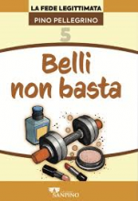 Belli non basta