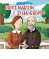 Luigi Martin e Zelia Guerin