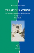 Trasfigurazione la vocazione ecumenica di Divo Barsotti