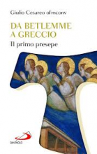 Da Betlemme a Greccio il primo presepe