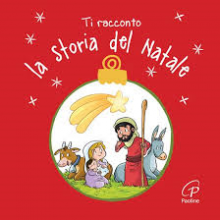 TI RACCONTO LA STORIA DEL NATALE